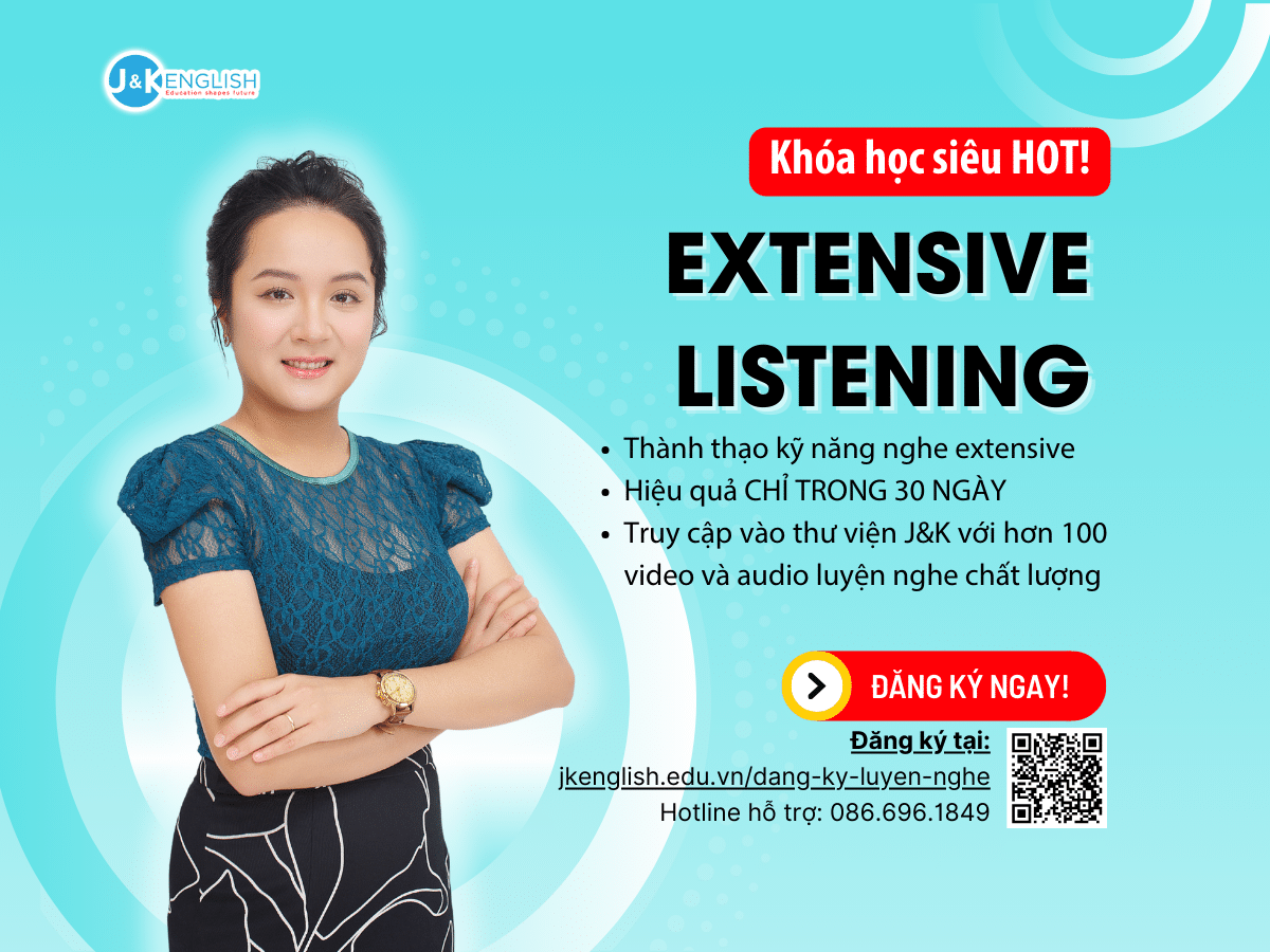 KHÓA HỌC LUYỆN NGHE CĂN BẢN EXTENSIVE LISTENING