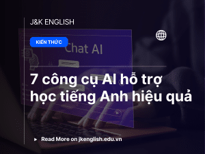 7 công cụ AI hỗ trợ học tiếng Anh hiệu quả