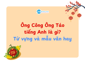 Ông Công Ông Táo tiếng Anh là gì? Từ vựng và mẫu văn hay - hình 1